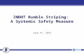INDOT Rumble Striping: A Systemic Safety Measure June 4 th, 2015.