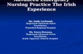 Advanced Emergency Nursing Practice The Irish Experience Ms. Emily Lockwood, Registered Advanced Nurse Practitioner, Waterford Regional Hospital Ms. Karen.