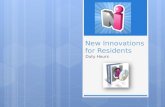 New Innovations for Residents Duty Hours. Resident Introduction.