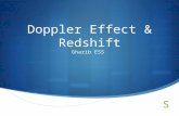 Doppler Effect & Redshift Gharib ESS. As a wave source approaches, an observer encounters waves with a higher frequency. As the wave source moves away,