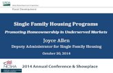 Rural Development Single Family Housing Programs Promoting Homeownership in Underserved Markets Joyce Allen Deputy Administrator for Single Family Housing.