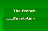 The French Revolution The French Revolution Section One- The Old Order.