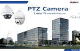 © 2012 DAHUA TECHNOLOGY PTZ Camera Latest Firmware feature -- 2013.12.