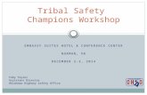 EMBASSY SUITES HOTEL & CONFERENCE CENTER NORMAN, OK DECEMBER 2-3, 2014 Tribal Safety Champions Workshop Toby Taylor Assistant Director Oklahoma Highway.