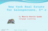 © 2013 All rights reserved. Chapter 16 Condos and Coops1 New York Real Estate for Salespersons, 5 th e By Marcia Darvin Spada Cengage Learning.