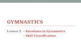 GYMNASTICS Lesson 2– Emotions in Gymnastics – Skill Classification.