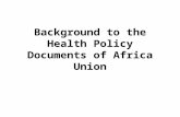 Background to the Health Policy Documents of Africa Union.