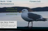 Lecture 32 Outstanding Balance Refinancing Ana Nora Evans 403 Kerchof AnaNEvans@virginia.edu ans5k Math 1140 Financial Mathematics.