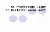 The Mysterious Giant of Barletta Vocabulary giant: a huge, strong, imaginary creature that looks like a human.
