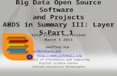 Big Data Open Source Software and Projects ABDS in Summary III: Layer 5-Part 1 Data Science Curriculum March 5 2015 Geoffrey Fox gcf@indiana.edu .