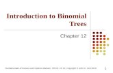 Fundamentals of Futures and Options Markets, 7th Ed, Ch 12, Copyright © John C. Hull 2010 Introduction to Binomial Trees Chapter 12 1.