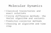 Molecular Dynamics Classical trajectories and exact solutions Finite difference methods: the Verlet algorithm and variants Predictor-corrector methods.