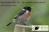 Bird Atlas 2007-11 – an instant publication? Iain Downie, BTO.