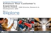 Enhance Your Customer's Experience Mary Ann Guthrie – QAD Director, Research & Development, QAD Customer Management.