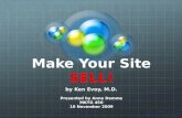 Make Your Site SELL! by Ken Evoy, M.D. Presented by Anne Demme MKTG 450 10 November 2009.