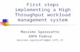First steps implementing a High Throughput workload management system Massimo Sgaravatto INFN Padova massimo.sgaravatto@pd.infn.it.