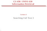 1 CS 430 / INFO 430 Information Retrieval Lecture 3 Searching Full Text 3.