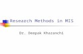 Research Methods in MIS Dr. Deepak Khazanchi. Objectives for the Course Identify Problem Areas Conduct Interview Do Library Research Develop Theoretical.