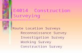 E4014 Construction Surveying Route Location Surveys Reconnaissance Survey Investigation Survey Working Survey Construction Survey.