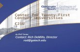 Center for Twenty-First Century Universities C21U An IPaT Center Contact: Rich DeMillo, Director rad@gatech.edu.