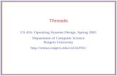 Threads CS 416: Operating Systems Design, Spring 2001 Department of Computer Science Rutgers University