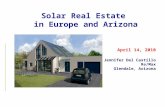 Solar Real Estate in Europe and Arizona April 14, 2010 Jennifer Del Castillo Re/Max Glendale, Arizona.