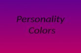Personality Colors. According to some studies, people can be separated into four basic personality types, or colors. Gold, orange, blue, or green are.