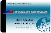 1 February 19, 2008 ROTH Capital Growth Conference Roth Capital Growth Conference.
