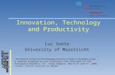 Innovation, Technology and Productivity Luc Soete University of Maastricht “The Network Society and the Knowledge Economy: Portugal in the global context”,