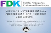 Creating Developmentally Appropriate and Rigorous Classrooms Bob Butts, OSPI Assistant Superintendent of Early Learning Kristi Dominguez, Bellingham School.
