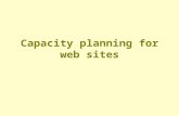 Capacity planning for web sites. Promoting a web site Thoughts on increasing web site traffic but… Two possible scenarios…