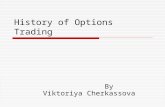 History of Options Trading By Viktoriya Cherkassova.
