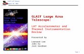 Page 1 GLAST LAT ProjectAugust 30, 2004 GLAST Large Area Telescope: LAT Accelerometer and Thermal Instrumentation Review Presented by Leonard Lee John.