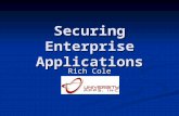 Securing Enterprise Applications Rich Cole. Agenda Sample Enterprise Architecture Sample Enterprise Architecture Example of how University Apps uses Defense.