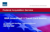 Federal Acquisition Service U.S. General Services Administration GSA SmartPay® 2 Travel Card Basics 11 th Annual GSA SmartPay ® Training Conference Phoenix,
