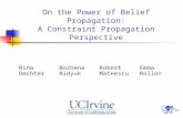 On the Power of Belief Propagation: A Constraint Propagation Perspective Rina Dechter Bozhena Bidyuk Robert Mateescu Emma Rollon.