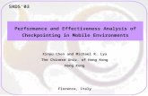 SRDS’03 Performance and Effectiveness Analysis of Checkpointing in Mobile Environments Xinyu Chen and Michael R. Lyu The Chinese Univ. of Hong Kong Hong.