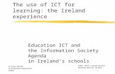 The use of ICT for learning: the Ireland experience Education ICT and the Information Society Agenda in Ireland’s schools CMEC - OECD - Canada Seminar.