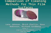 Comparison of Cleaning Methods for Thin Film Surfaces Lena Johnson, Mitch Challis, Ross Robinson, Richard Sandberg Group 4 English 316 Oral Report June.
