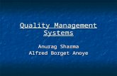 Quality Management Systems Anurag Sharma Alfred Borget Anoye.