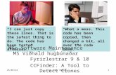 13/07/2015Dr Andy Brooks1 Fyrirlestrar 9 & 10 CCFinder: A Tool to Detect Clones “I can just copy these lines. That is the safest thing to do. The code.