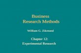 Business Research Methods William G. Zikmund Chapter 12: Experimental Research.