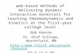 Web-based methods of delivering dynamic interactive materials for teaching thermodynamics and kinetics at the first-year college level Bob Hanson St. Olaf.