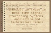 Embedded Software in Real- Time Signal Processing Systems: Application and Architecture Trends Presented by Cedric Ma for EE249 09/04/2001 Gert Goossens,