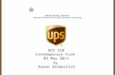 United Parcel Service: Business Transformation through Information Technology by Karen Seiberlich BUS 550 Contemporary Firm 03 May 2011.
