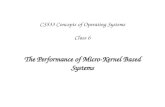 CS533 Concepts of Operating Systems Class 6 The Performance of Micro- Kernel Based Systems.