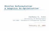 MiniCon Reformulation & Adaptive Re-Optimization Zachary G. Ives University of Pennsylvania CIS 650 – Database & Information Systems February 23, 2005.