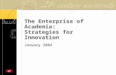 The Enterprise of Academia: Strategies for Innovation January 2004.