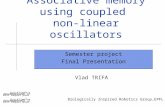 Biologically Inspired Robotics Group,EPFL Associative memory using coupled non-linear oscillators Semester project Final Presentation Vlad TRIFA.
