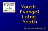 Youth Evangelizi ng Youth Sr. Francine Guilmette, FMA.